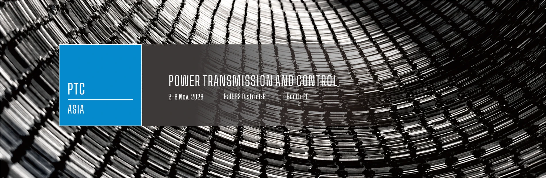 PTC ASIA 2026, Power Transmission and Control, 3–6 November 2026, Hall E2 District B, Booth E5